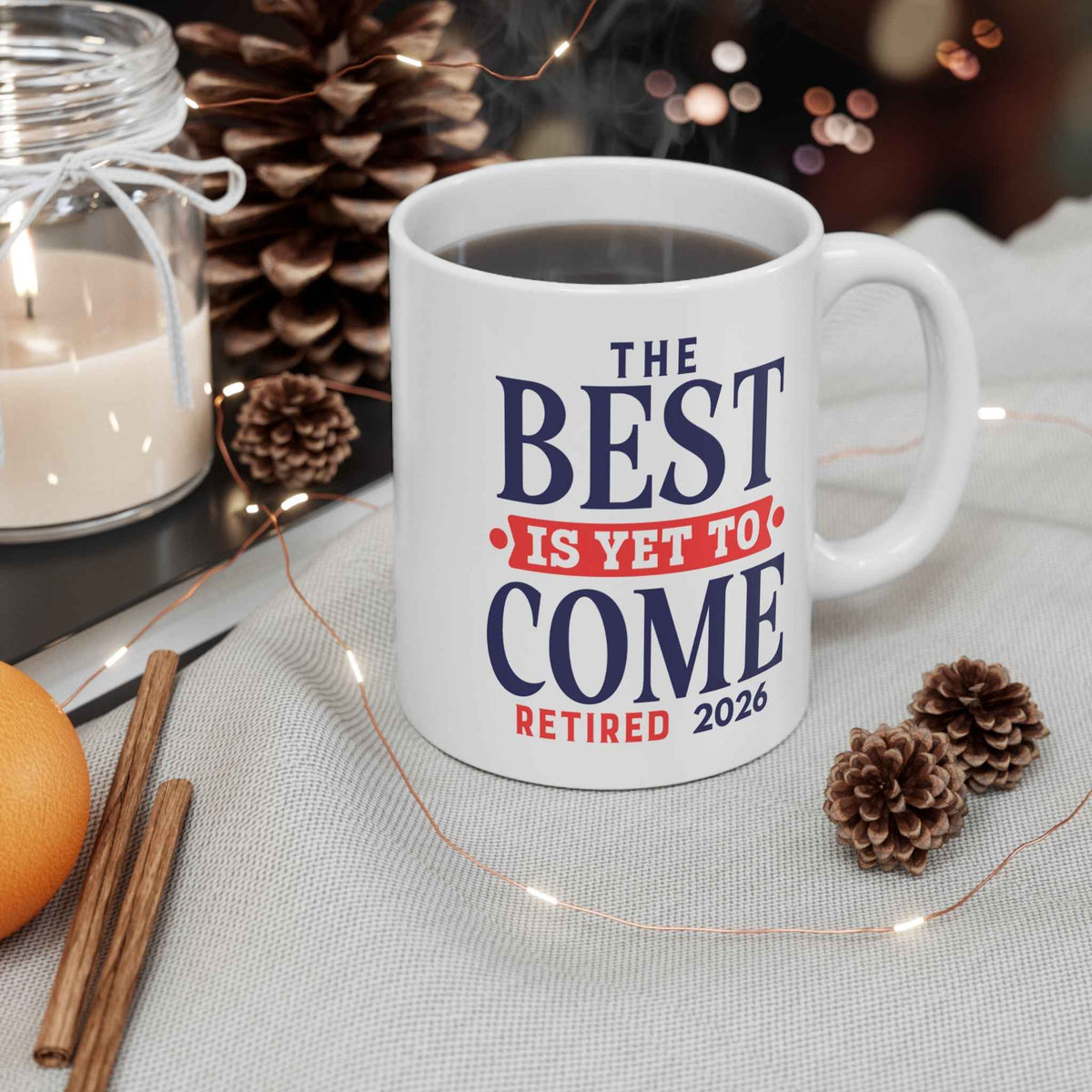 Retired 2026 Mug – The Best Is Yet to Come Retirement Gift, 11oz