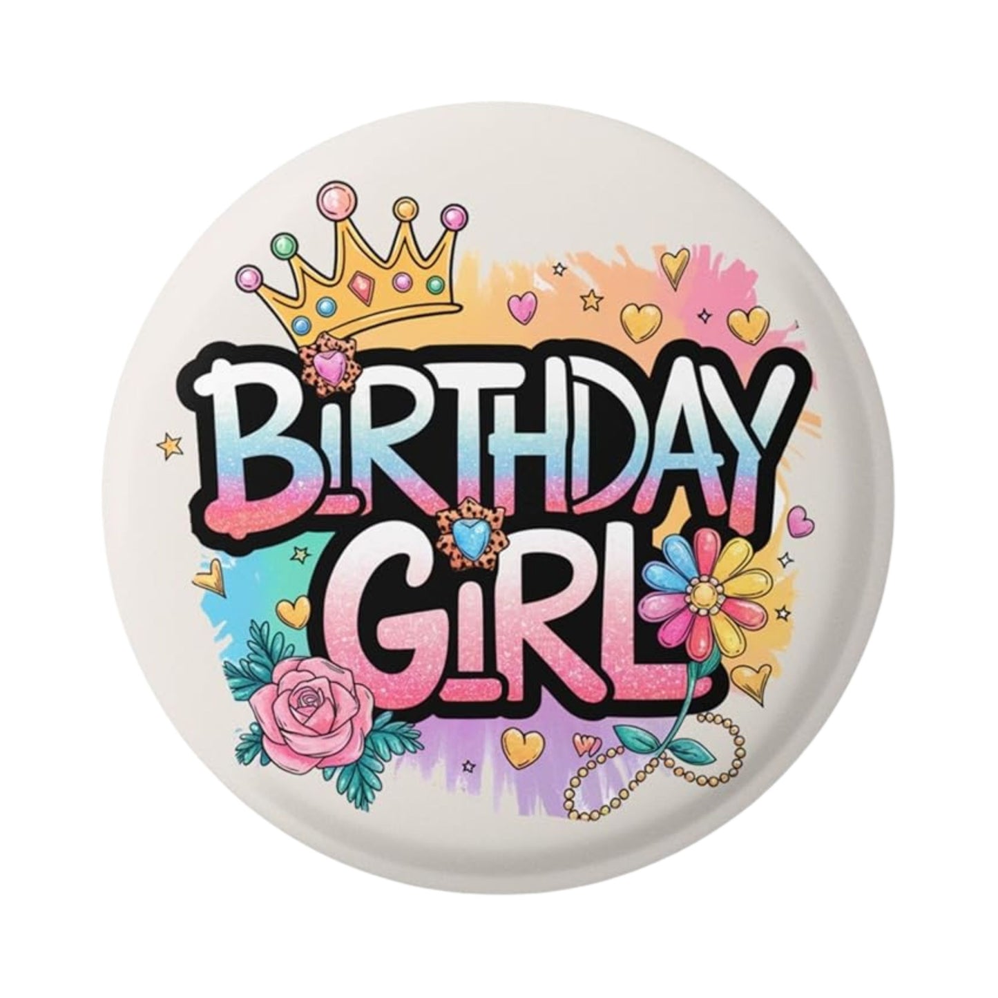 Birthday Girl Badge Crown and Roses Happy Birthday Party Badges For Girls