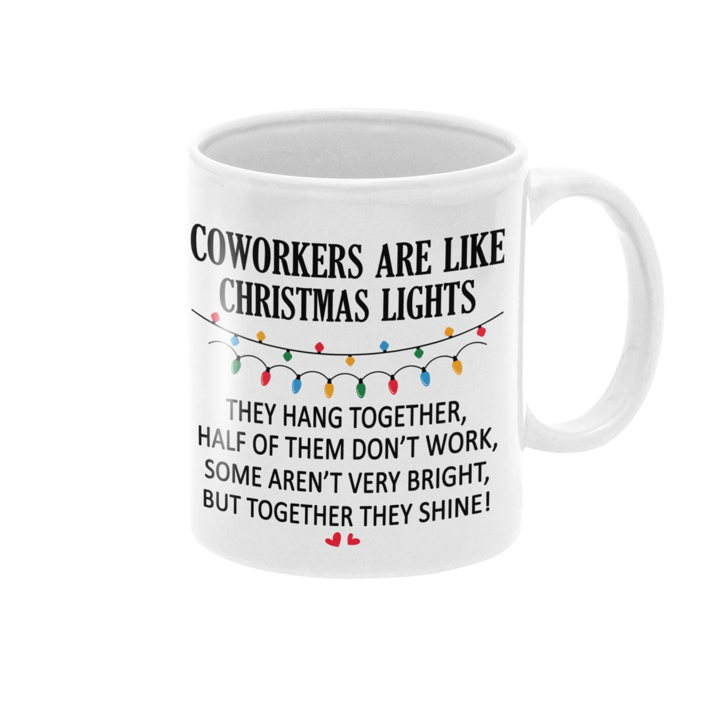 Close-up of the Funny Office Coffee Mug 11oz displaying the humorous message 'Coworkers are like Christmas lights,' ideal for coffee lovers in the workplace.
