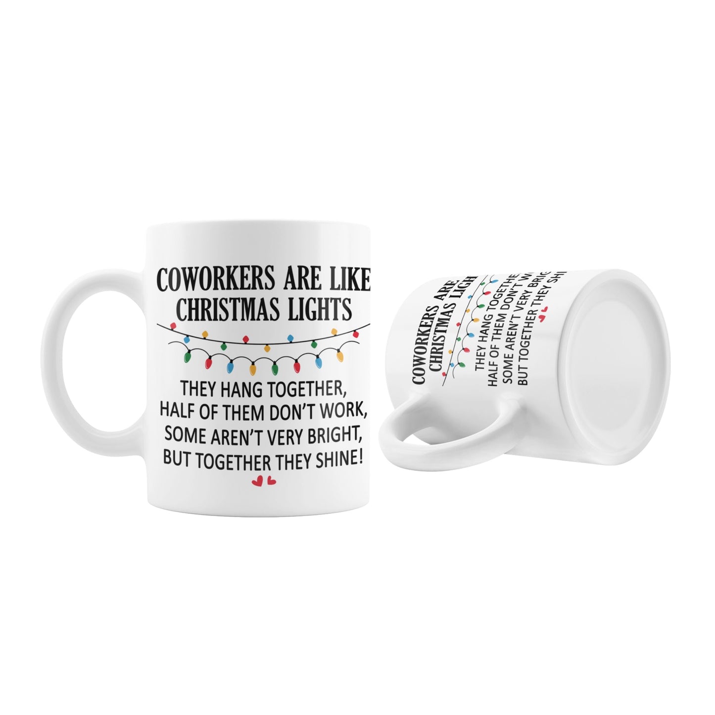 Funny Office Coffee Mug 11oz shown from multiple angles, featuring a whimsical design with Christmas lights and a funny message for colleagues.
