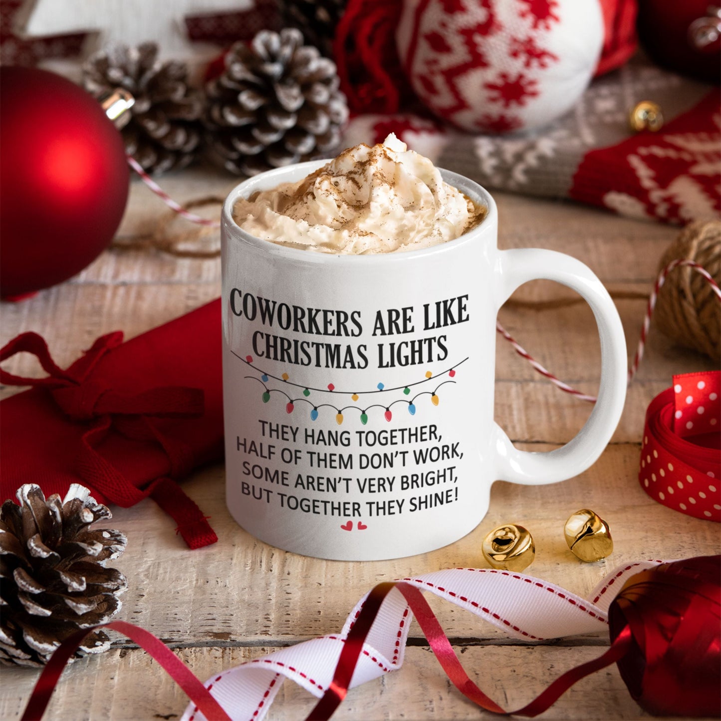 Funny Office Coffee Mug 11oz featuring whipped cream, perfectly fitting the holiday theme with 'Coworkers are like Christmas lights' design.