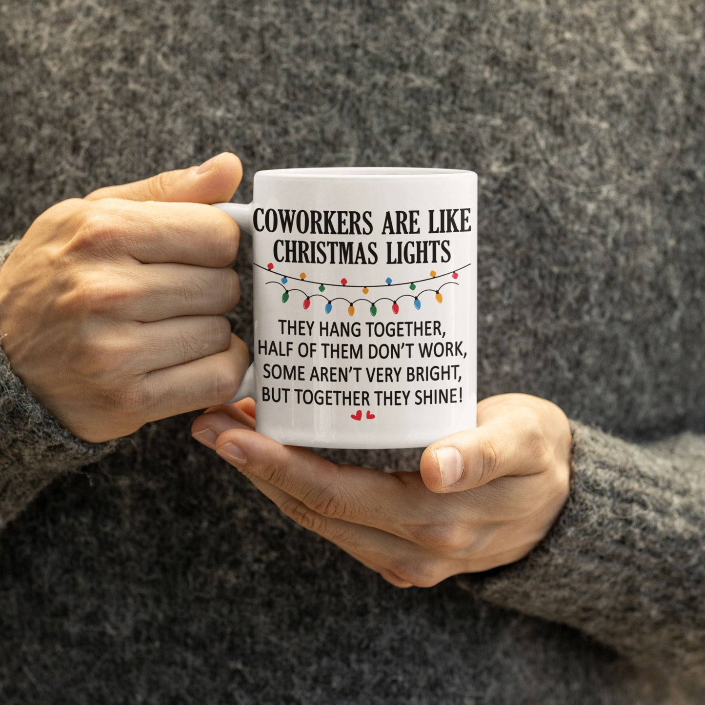 Funny Office Coffee Mug 11oz held by a person in a sweater, presenting the funny quote perfect for sparking conversation in the workplace.