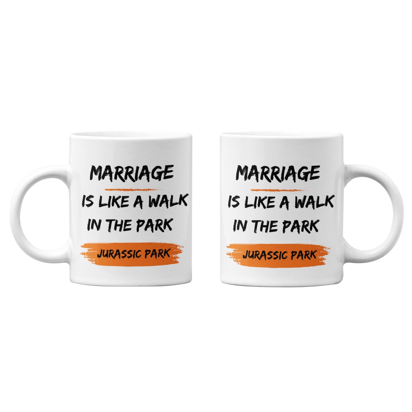 Two Funny 11oz Ceramic Coffee Mugs with the saying 'Marriage is like a walk in the park, Jurassic Park', making them unique joke gifts for men.