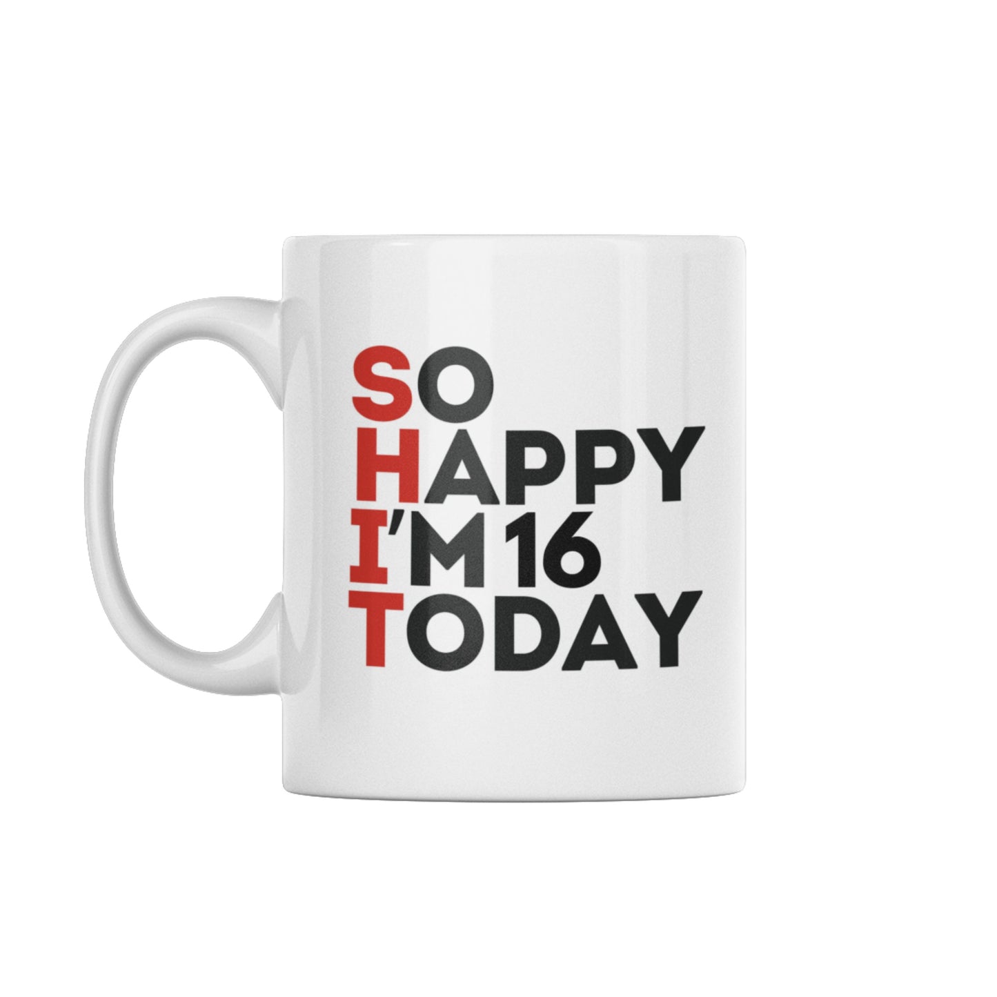 Happy Birthday Milestone Birthday Mug β 11oz Dishwasher Safe Gift for 16th celebrations with vibrant text: 'SO HAPPY I'M 16 TODAY'. Ideal milestone birthday mug.