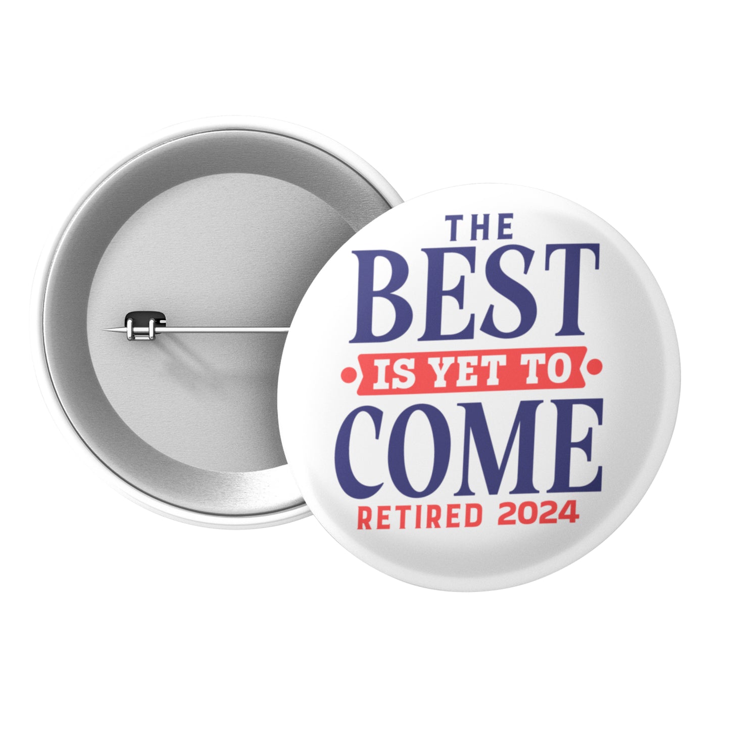 Retirement Badges - Funny Retired Gifts - Leaving Present - Yet To Come - 1in - EMU Works