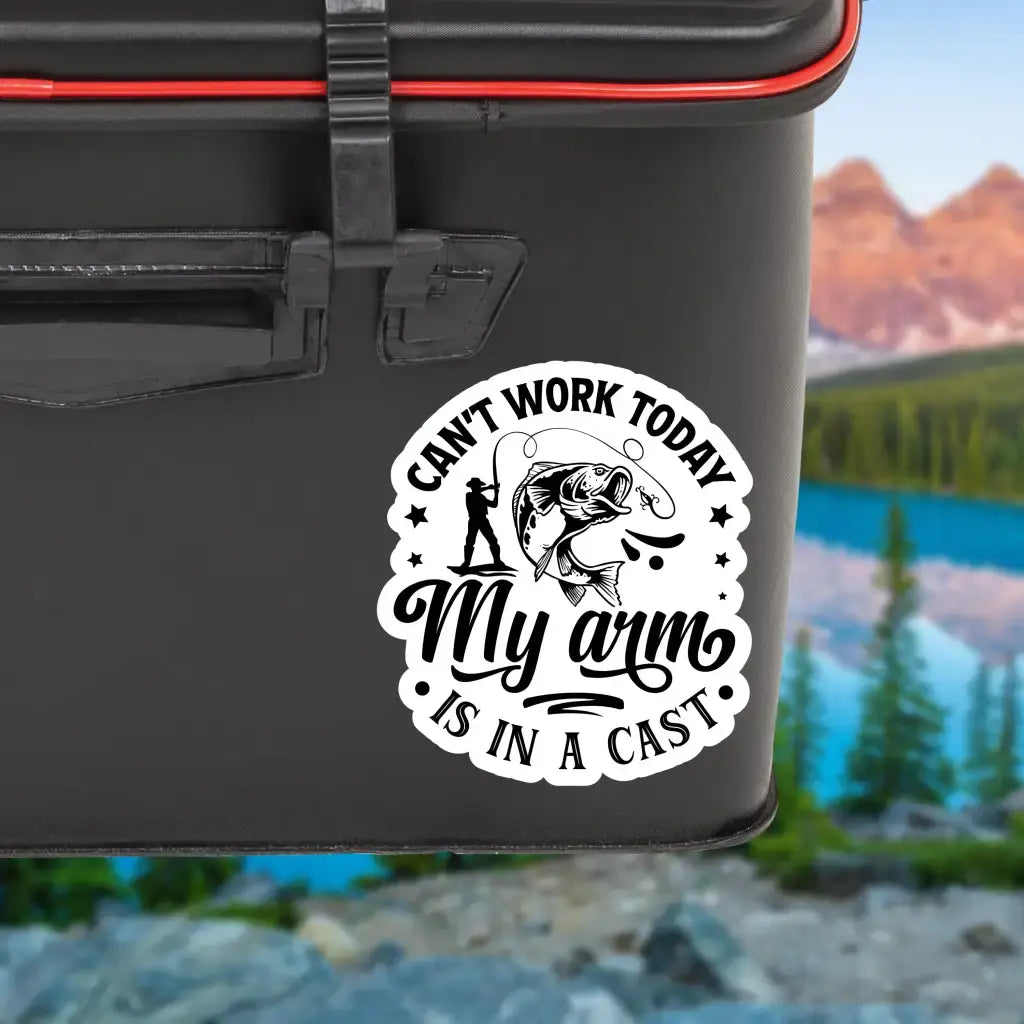 Can’t Work Today My Arm Is In A Cast Fishing Humour Matte Vinyl Sticker - 9cm x 8cm - EMU Works