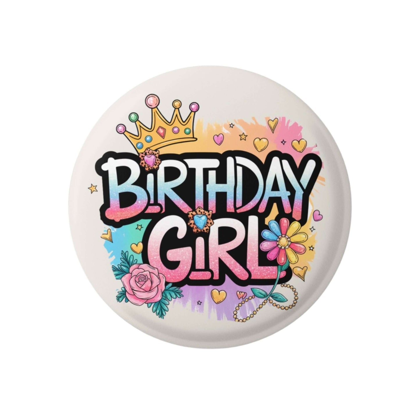 Colorful Birthday Girl badge with crown, roses, and playful design for girls' birthday celebrations.