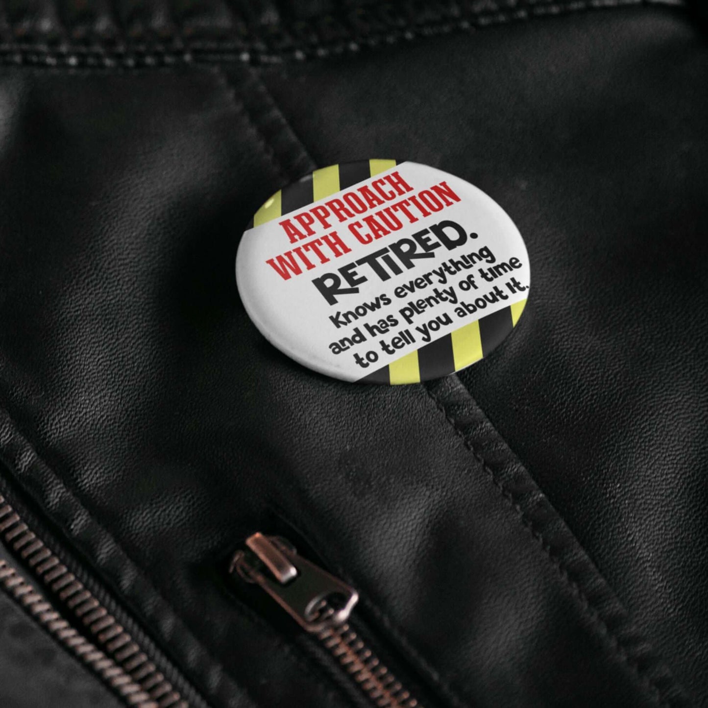 Retirement Gift Badges | Approach With Caution Retired Badge | EMU Works Pinback