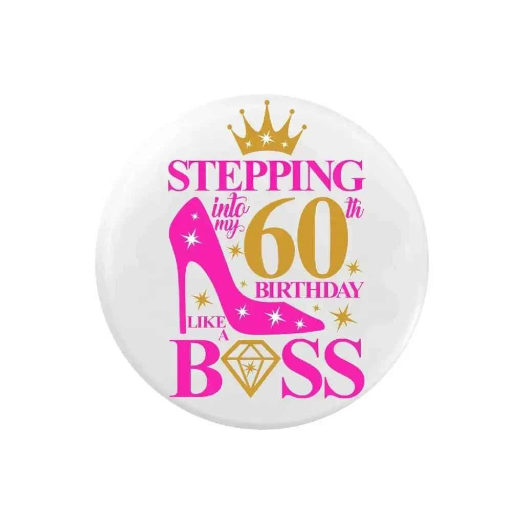 60th Birthday Badge - Stylish 2.32 In Pin Button for Women, Perfect for Milestone Celebrations