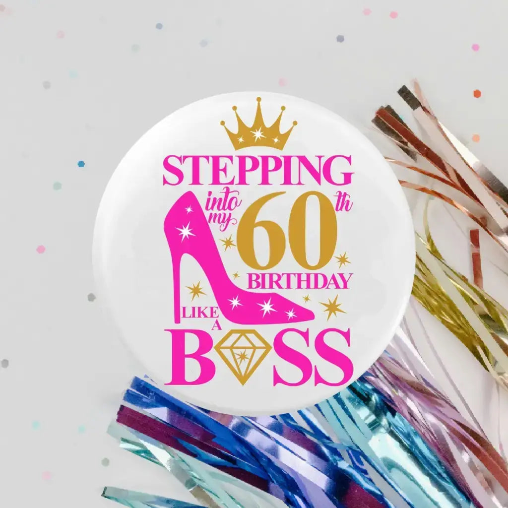 60th birthday badge with clear text and chic design, perfect for creating memorable moments during birthday festivities.