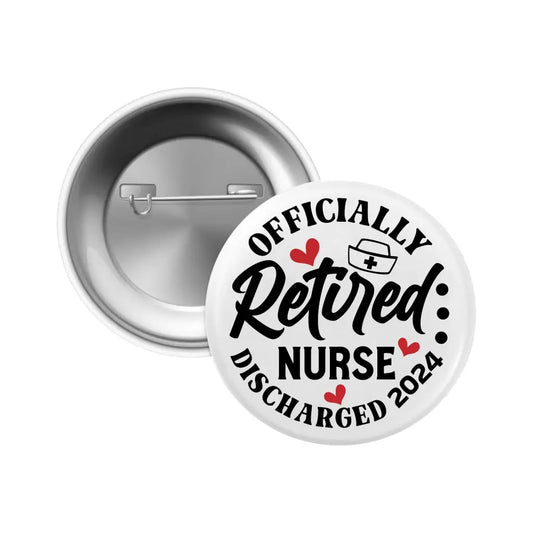 Officially Retired Nurse 2024 Badge - 1in 25mm Metal Plate