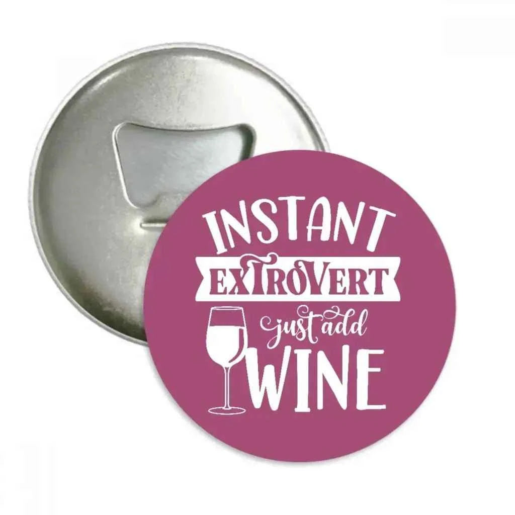 Instant Extrovert Magnetic Bottle Opener - 2.32in Novelty Bottle Opener Gifts for Wine Lovers