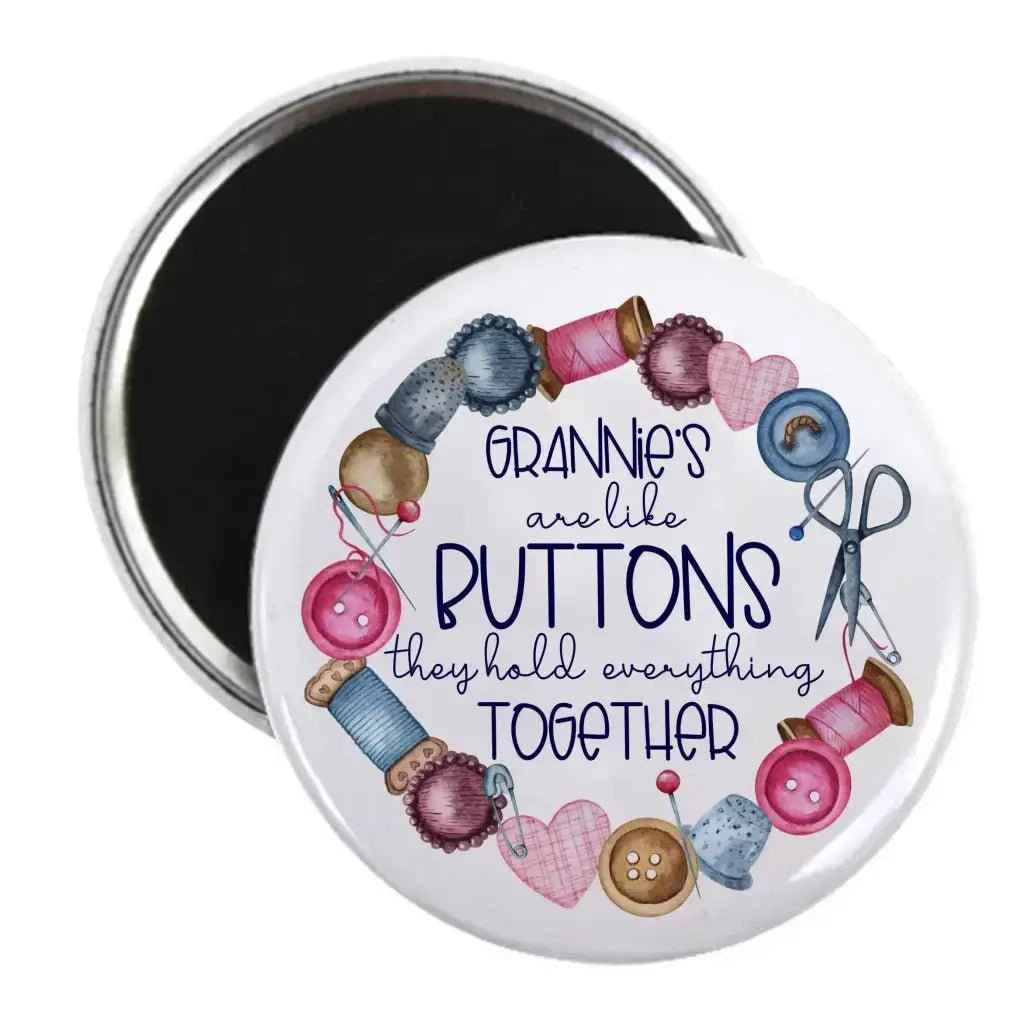 A colourful fridge magnet featuring the phrase 'Grannies are like buttons, they hold everything together', surrounded by buttons, sewing spools, and hearts. An ideal unique gift for grandmothers to brighten up their kitchen decor.