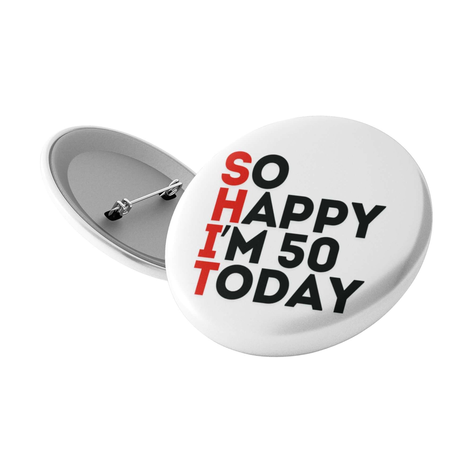 50th birthday badge showing 'SO HAPPY I'M 50 TODAY', perfect humorous accessory for milestone birthdays.