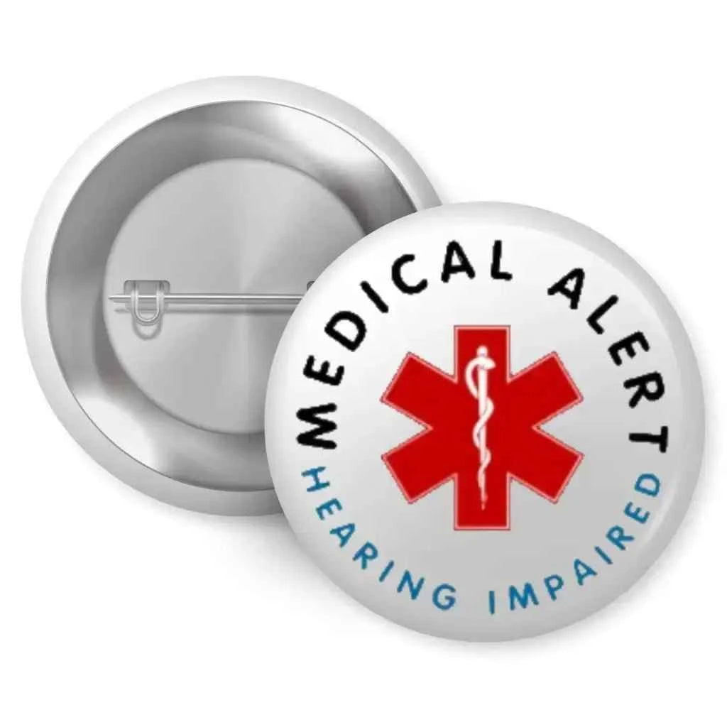 Hearing Impaired Medical Alert Badge - 1In Pin Button with Clear Text & Secure Fit