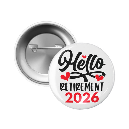 Back of the Hello Retirement 2026 Badge – Funny Retirement Gift Pin Button showing the durable pin backing.