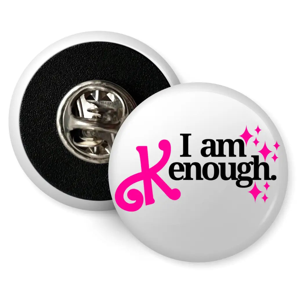 I am Kenough Pop Culture Humour Butterfly Clutch Badge 1in 25mm - EMU Works