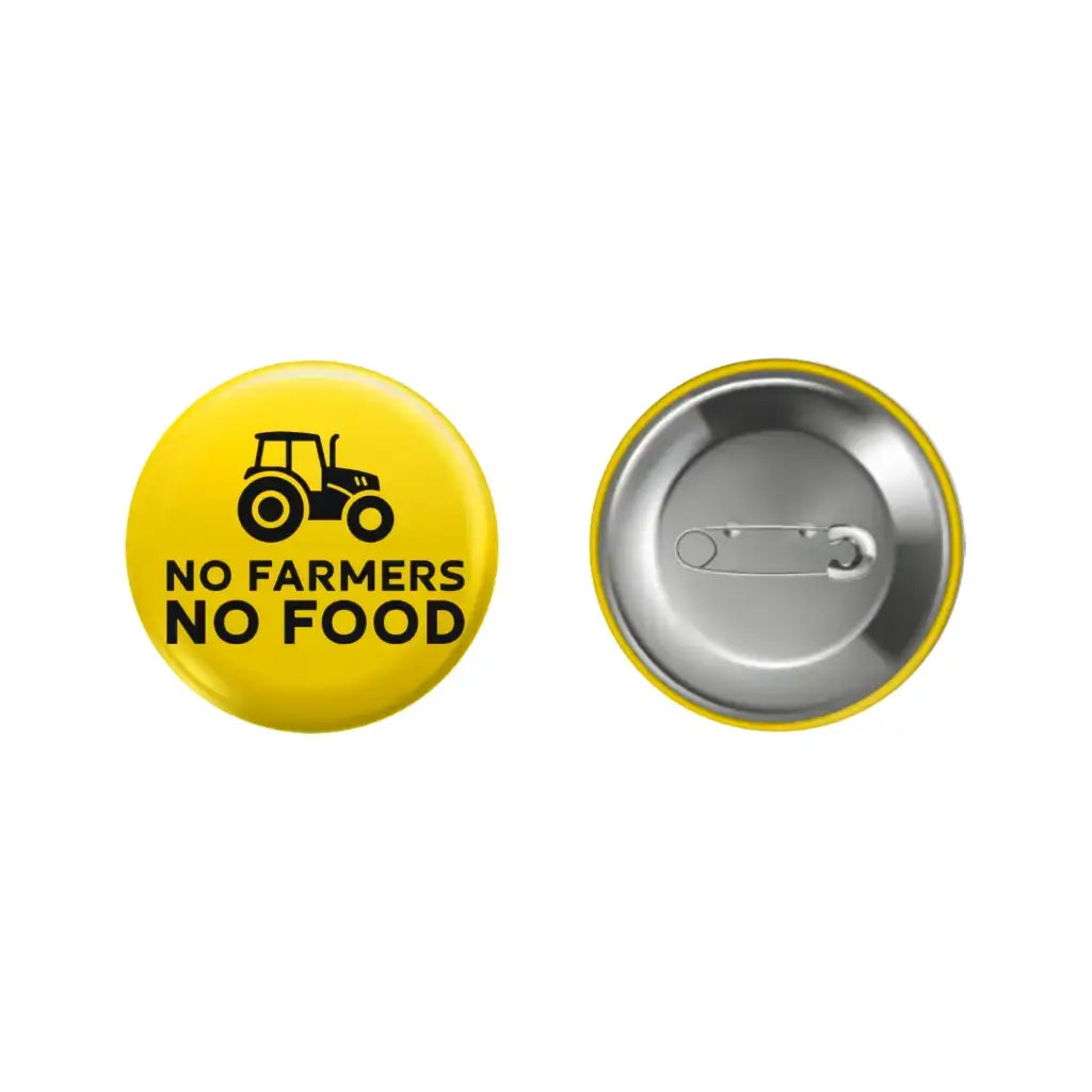 No Farmers No Food Pin Button Badge, Farm Support Farming Campaign Badge 25 mm 50mm 59mm - EMU Works