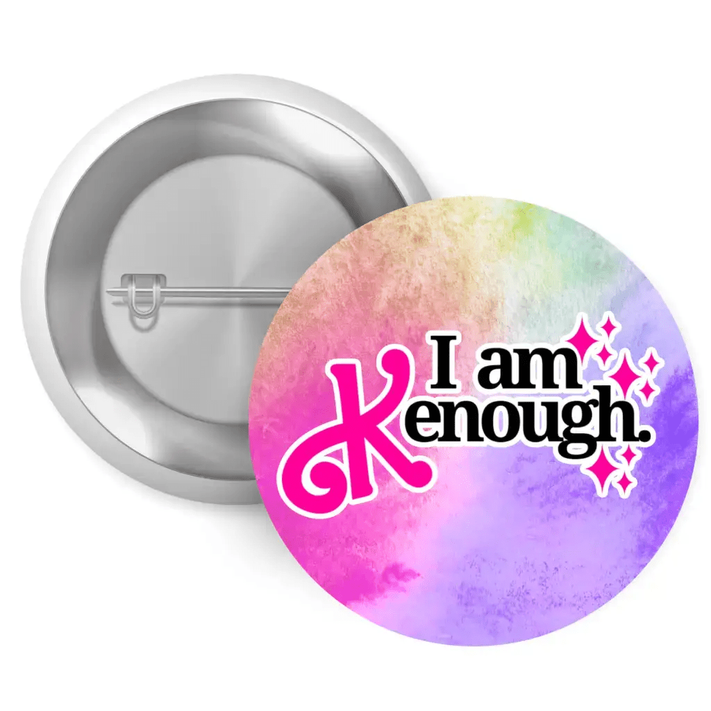 Rainbow I am Kenough Pop Culture Humour Pin Button Badge 1in 25mm - EMU Works
