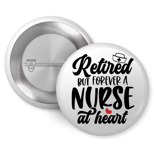 Retired Nurse Health Awareness Badge 1in 25mm – Pin