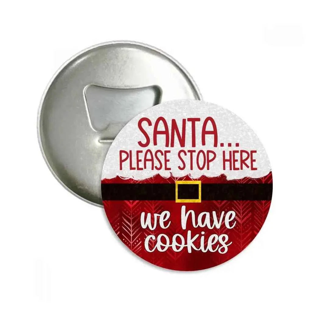 Santa Please Stop Here Magnetic Bottle Opener - Perfect Christmas Bottle Opener Gifts 59mm