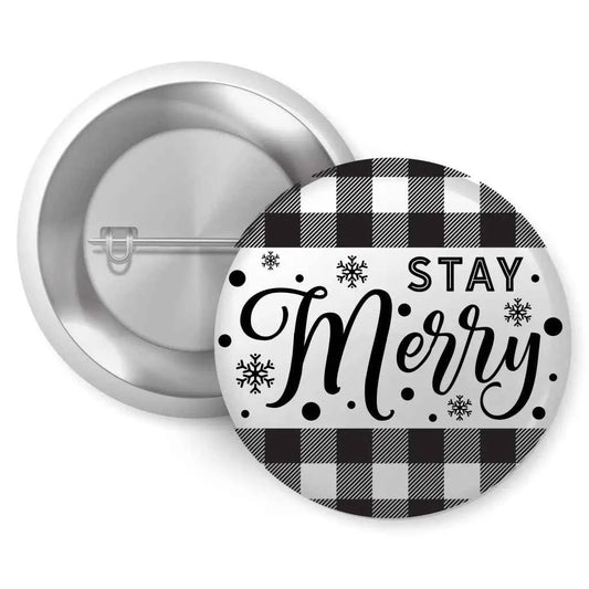 Christmas Stocking Filler - 1 Inch Stay Merry Black and White Badge - Festive Pinback Accessory