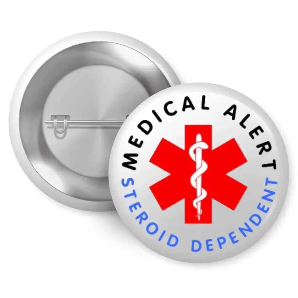 Steroid Dependency Badge - 1 Inch (25mm) Medical Alert Pin for Emergency Situations