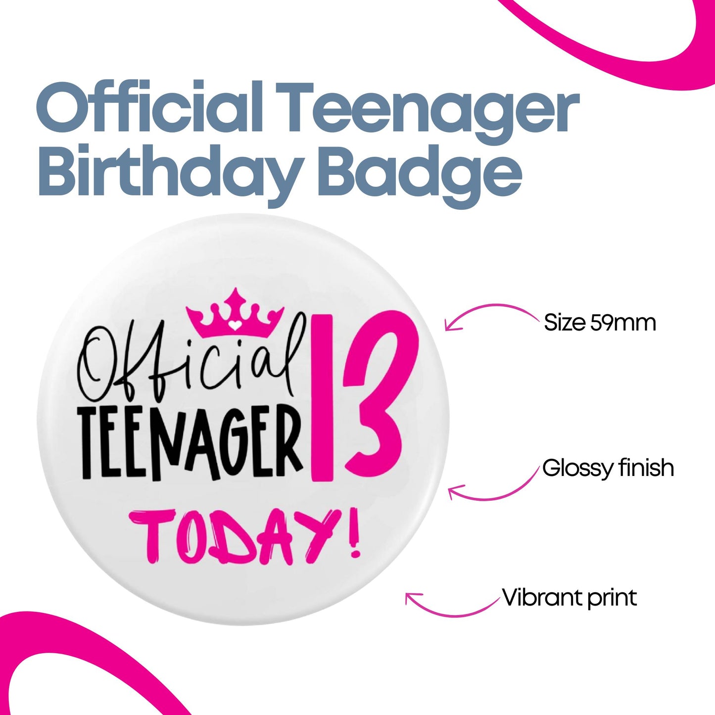 Official 13th Birthday Badge - Fun Pink Teenager Accessory for Celebrations - EMU Works
