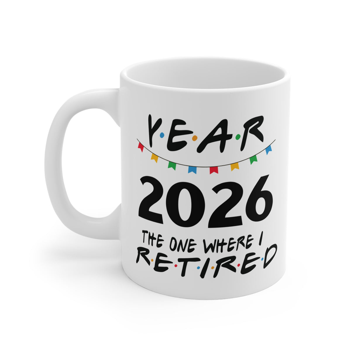 2026 Retirement Mug Black — "The One Where I Retired" Coffee Cup
