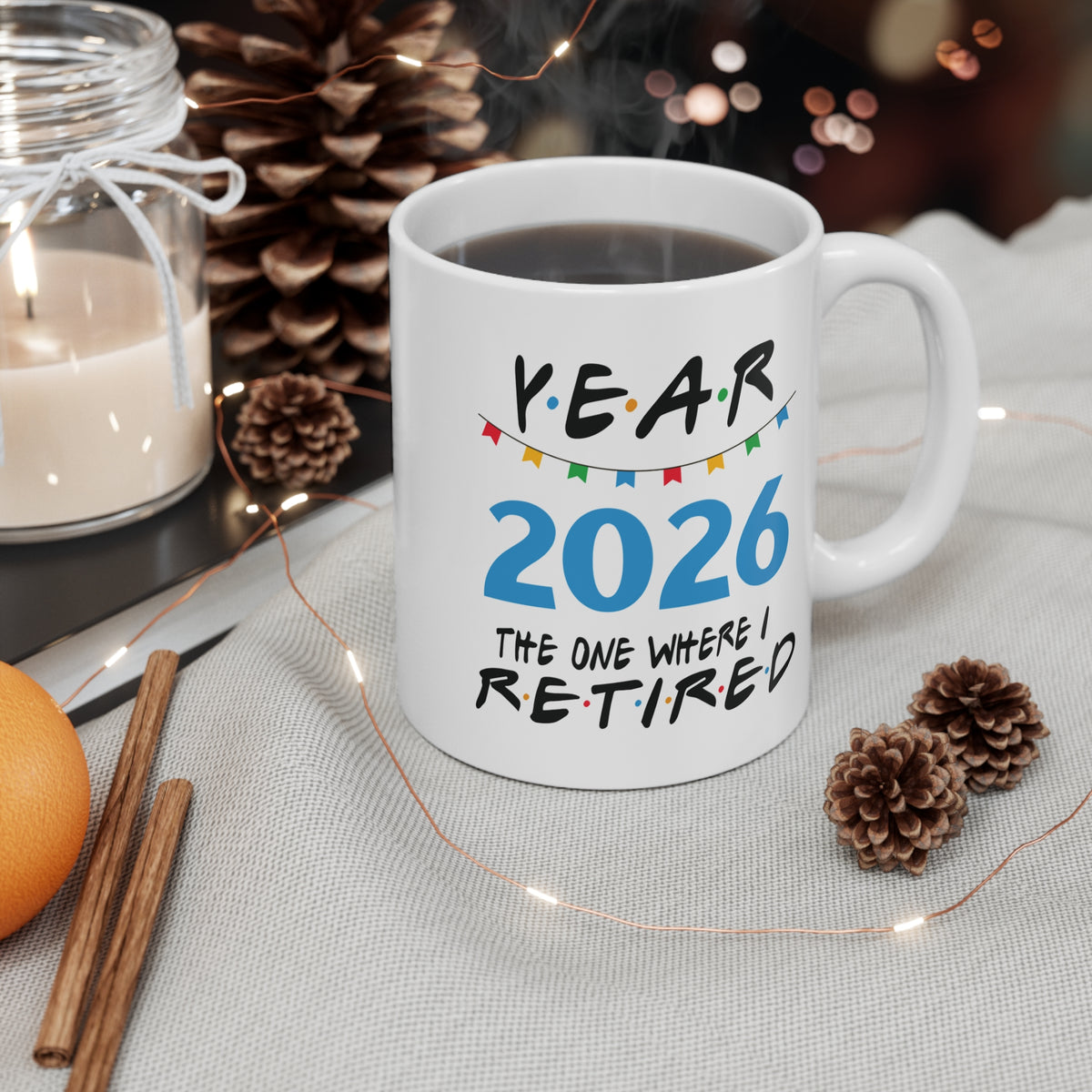 2026 Retirement Mug — "Year 2026: The One Where I Retired" Ceramic Coffee Cup