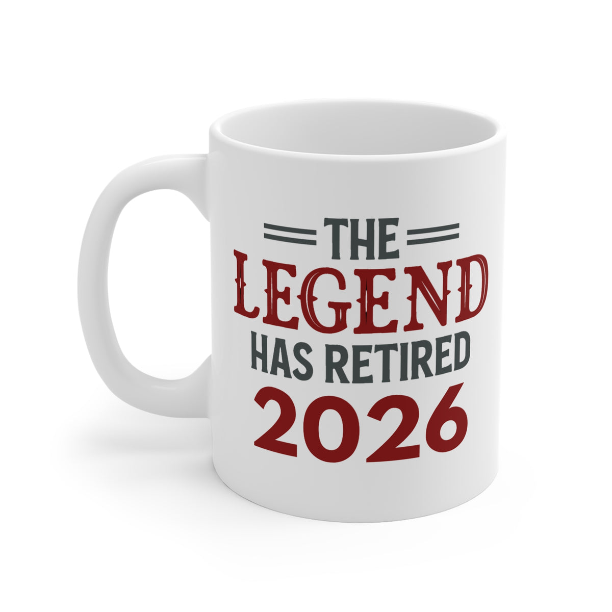 The Legend Has Retired 2026 Mug