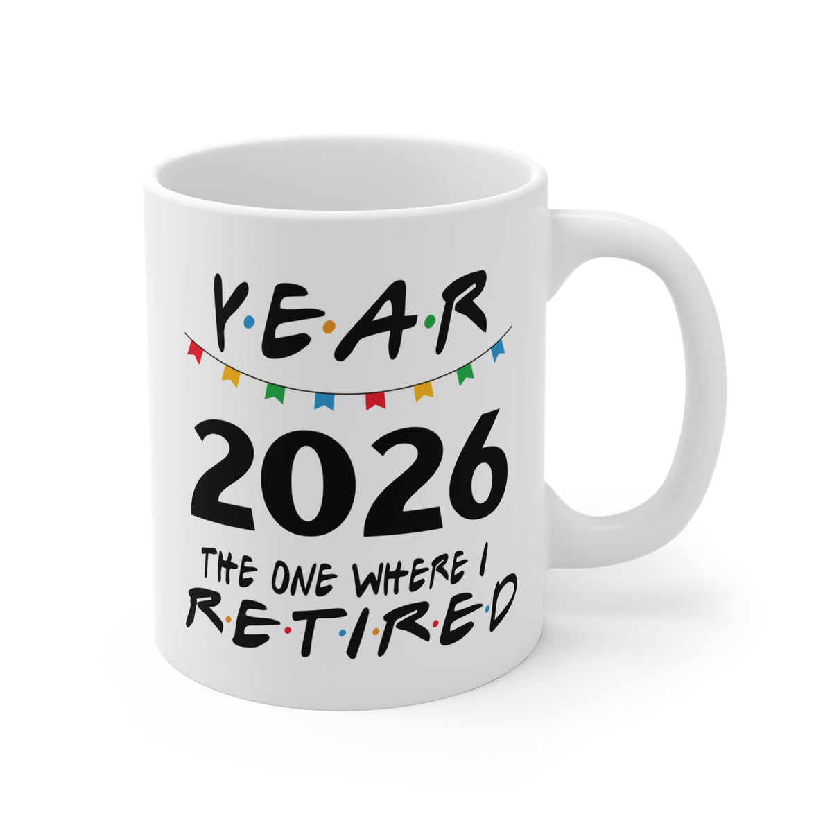 2026 Retirement Mug Black — "The One Where I Retired" Coffee Cup