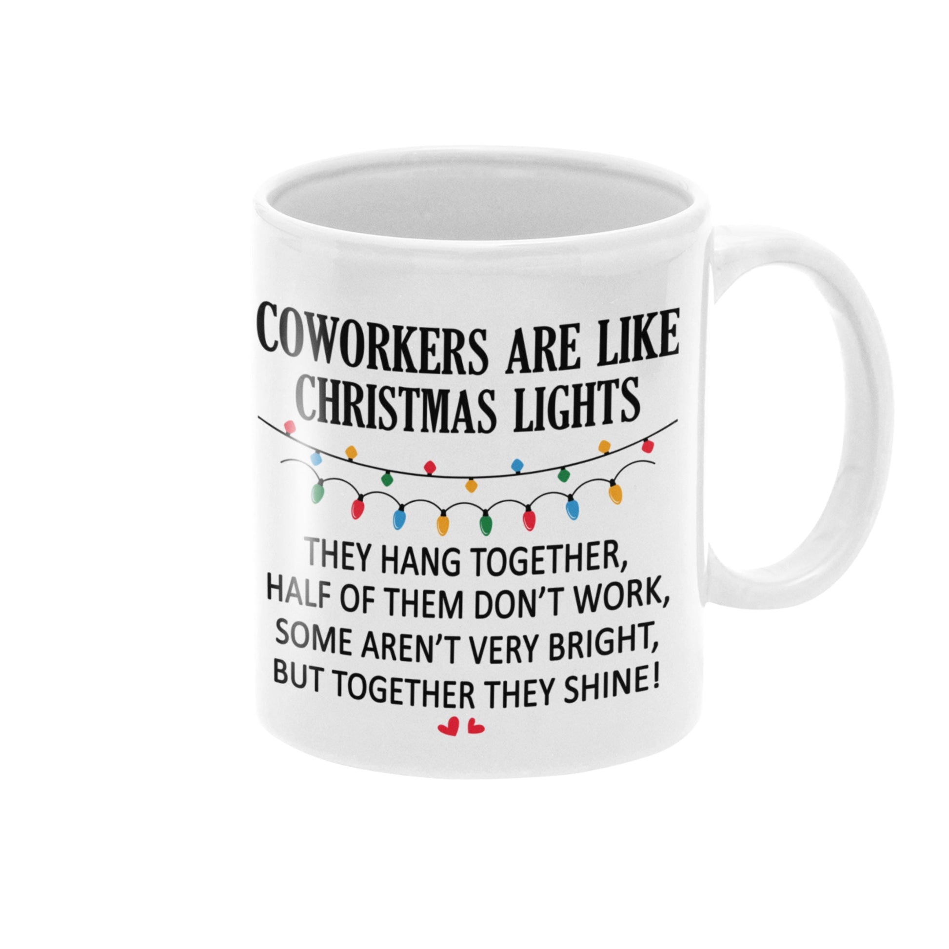 Close-up of the Funny Office Coffee Mug 11oz displaying the humorous message 'Coworkers are like Christmas lights,' ideal for coffee lovers in the workplace.