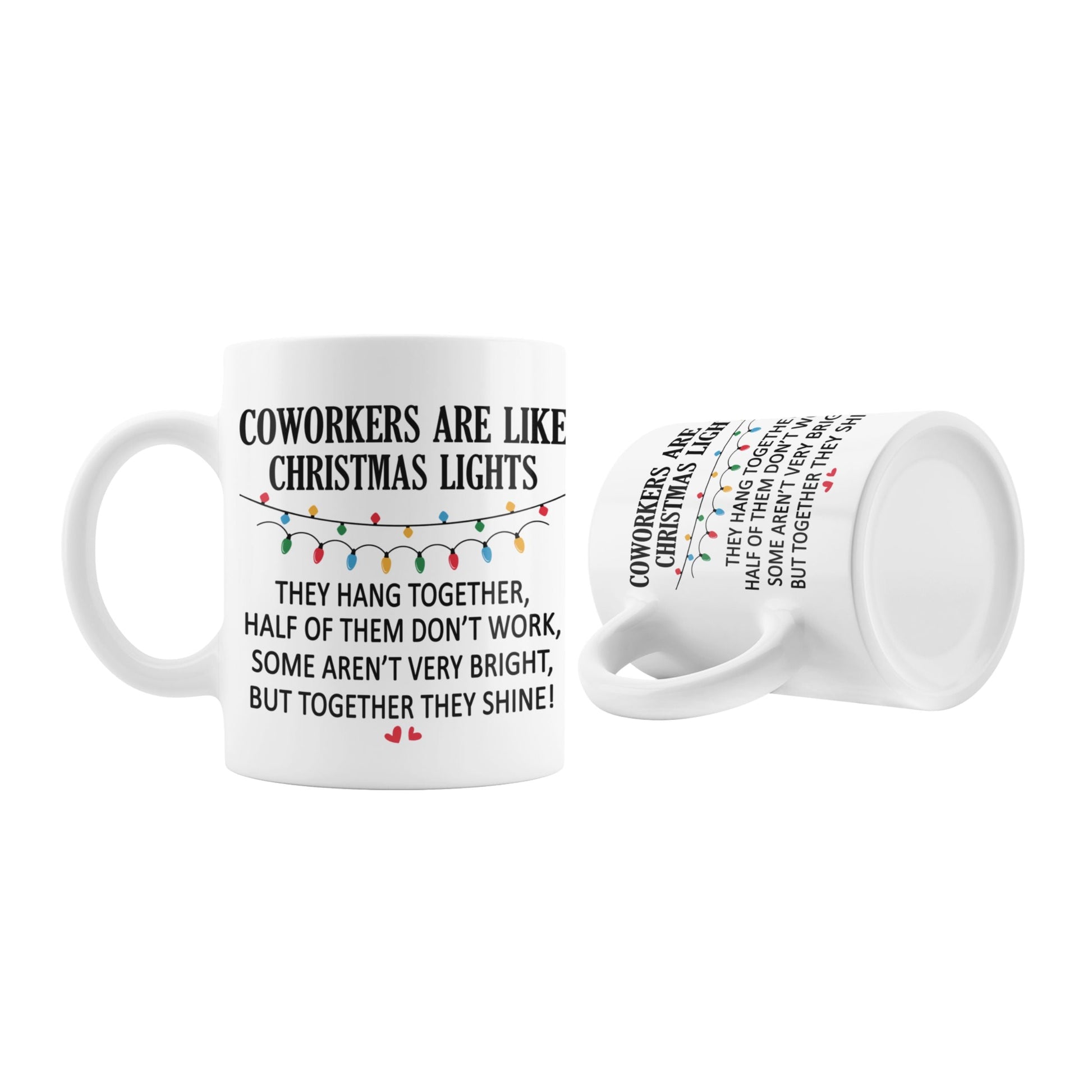Funny Office Coffee Mug 11oz shown from multiple angles, featuring a whimsical design with Christmas lights and a funny message for colleagues.