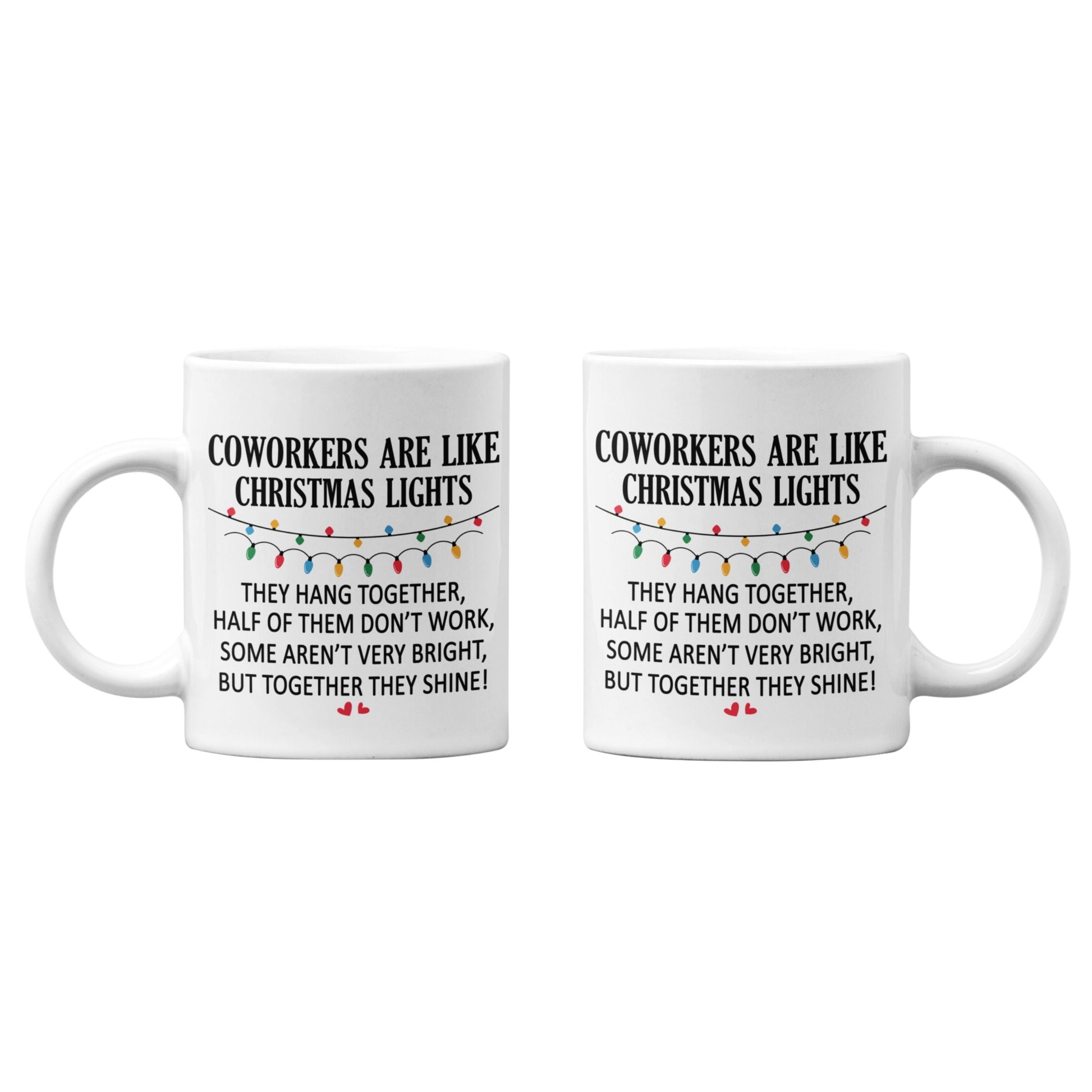 Funny Office Coffee Mug 11oz designed with the text 'Coworkers are like Christmas lights' on both sides, making it a great gift for office parties.
