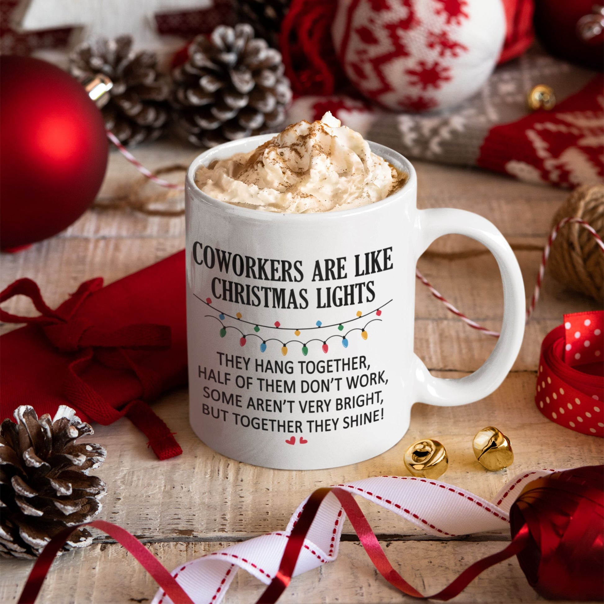 Funny Office Coffee Mug 11oz featuring whipped cream, perfectly fitting the holiday theme with 'Coworkers are like Christmas lights' design.