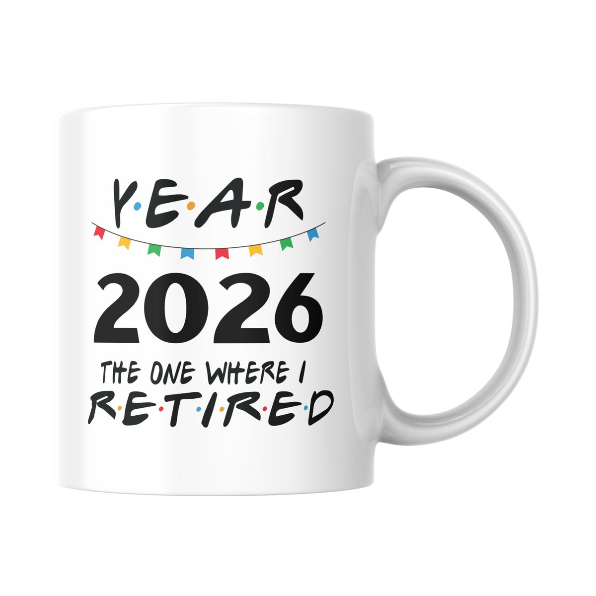 2026 Retirement Mug Black — "The One Where I Retired" Coffee Cup