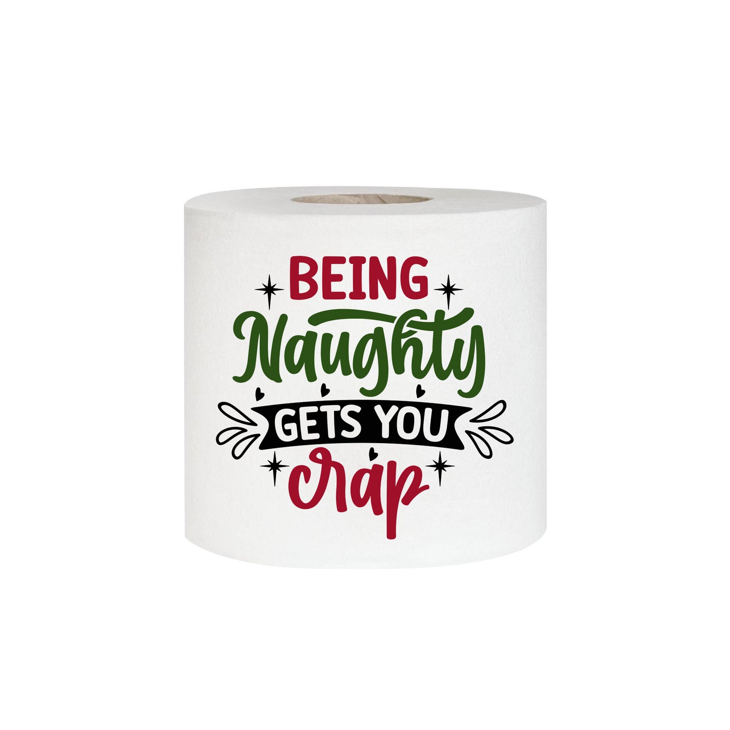 Novelty Christmas Printed Toilet Roll Being Naughty Gets You Crap