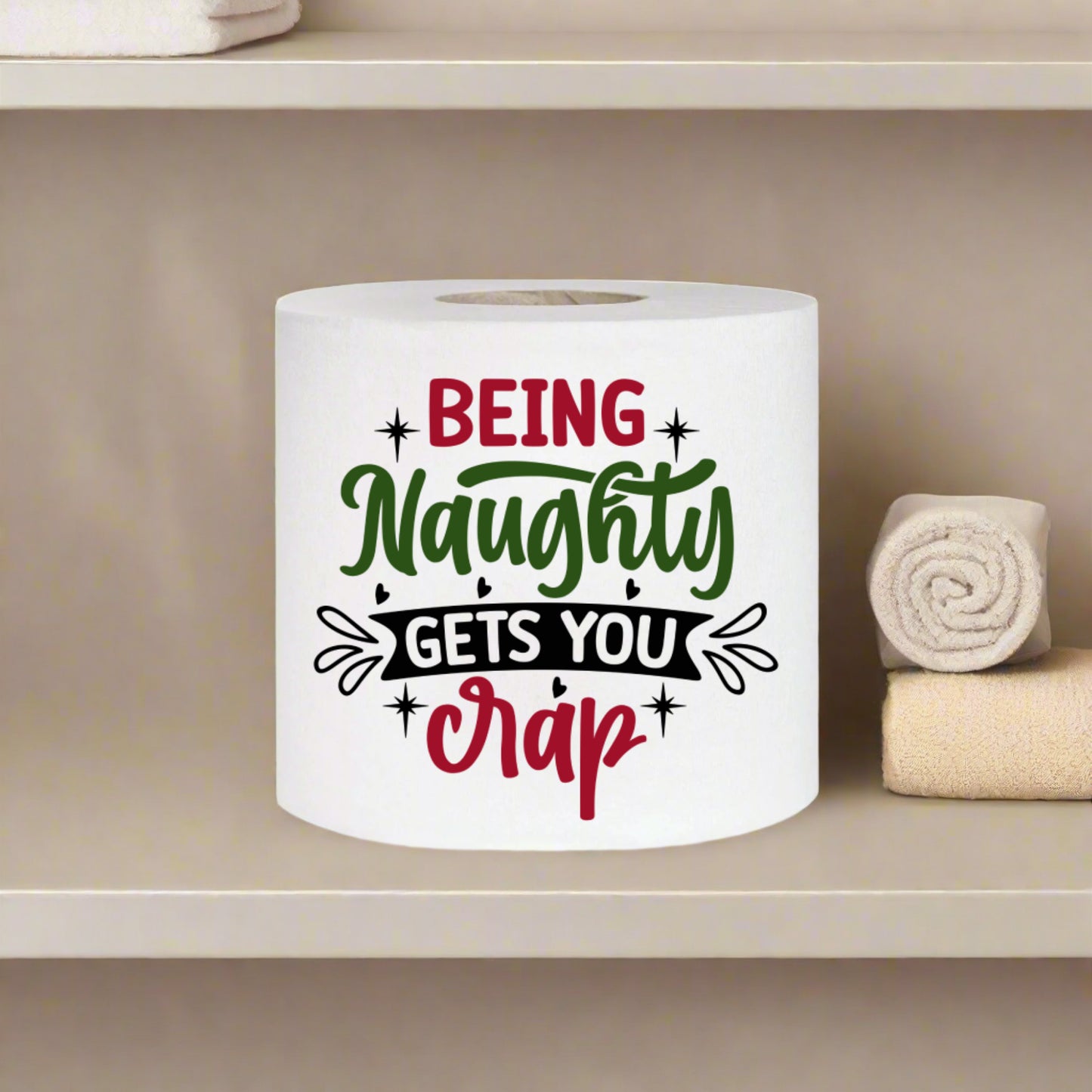 Novelty Christmas Printed Toilet Roll Being Naughty Gets You Crap