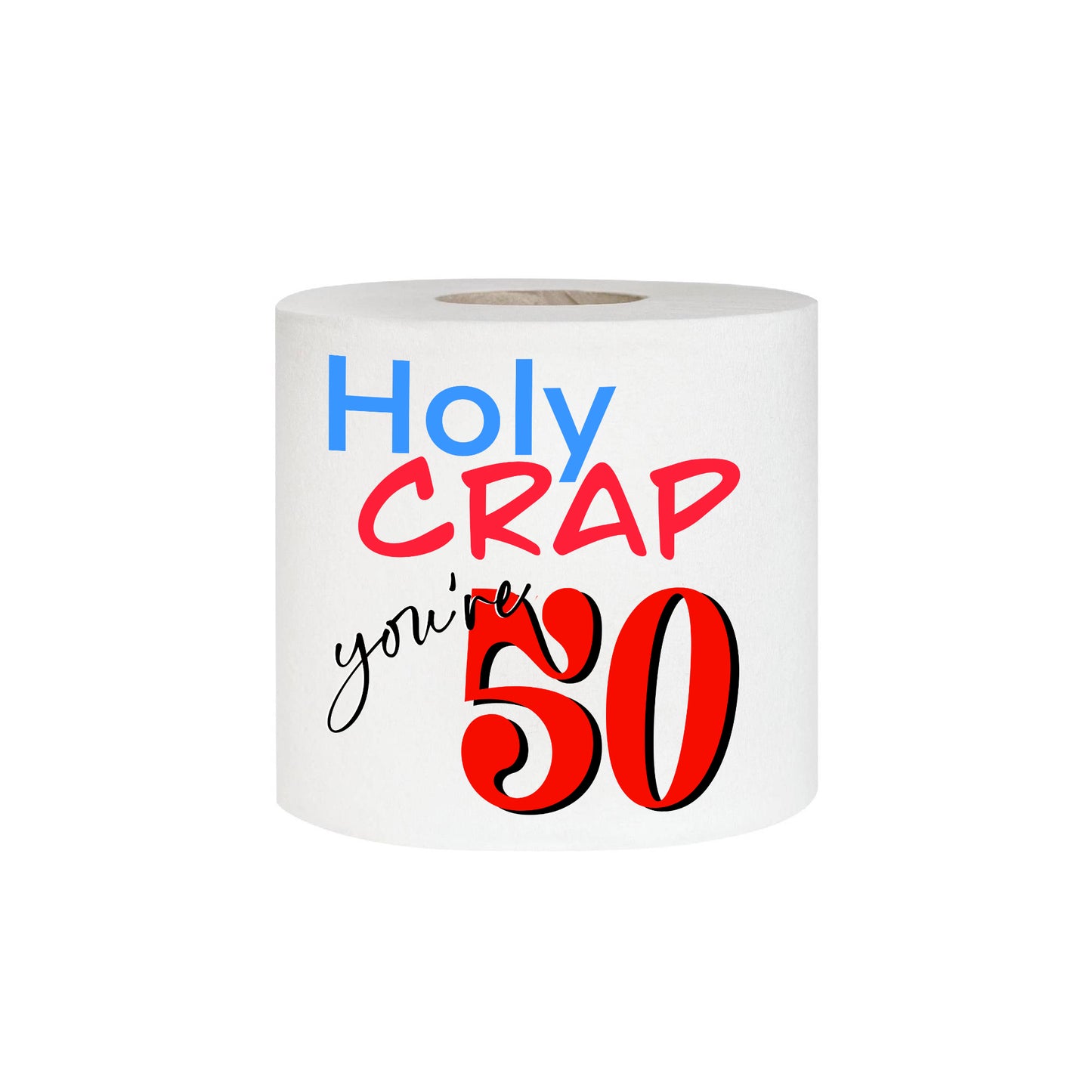 Novelty 50th Birthday Printed Toilet Roll Holly Crap You’re 50