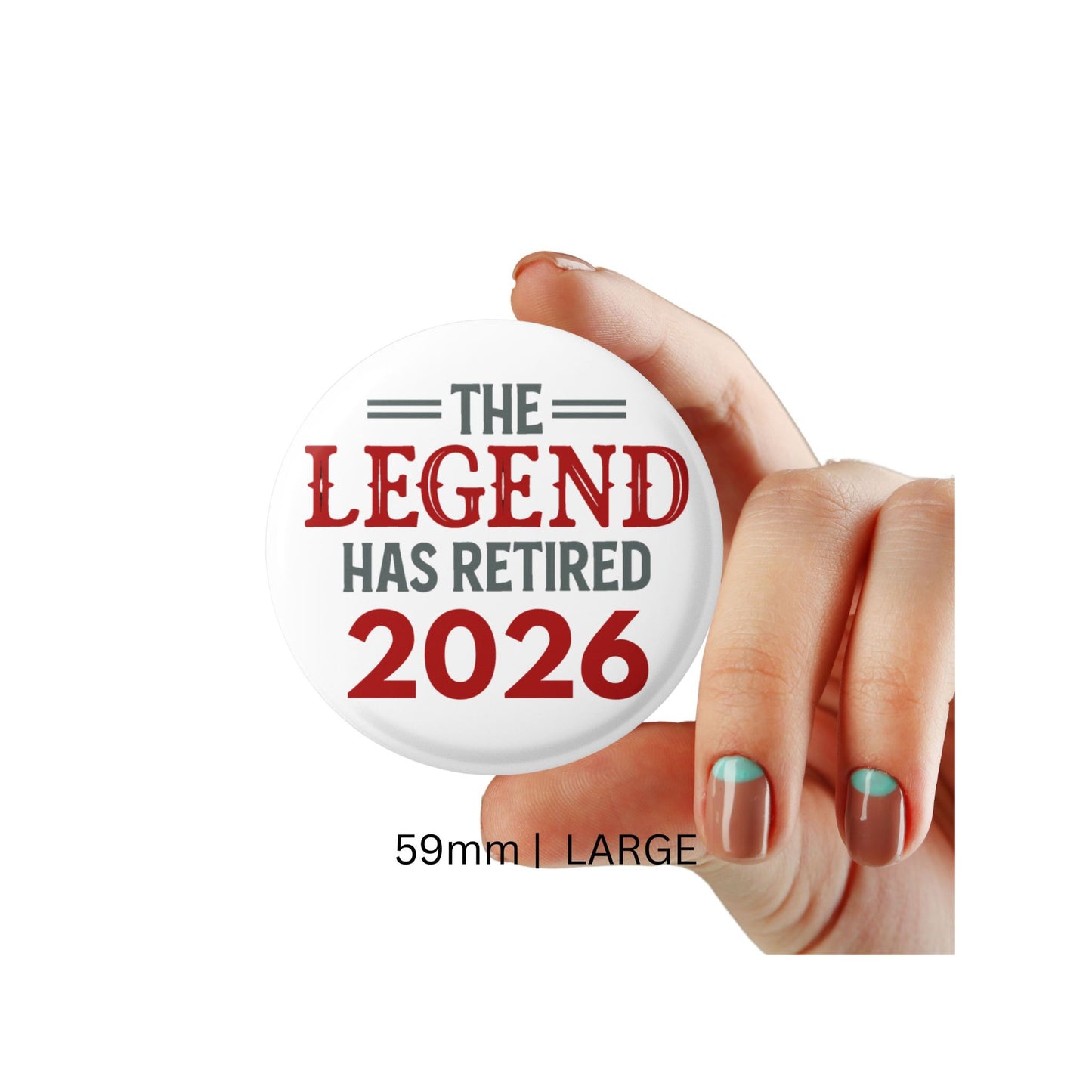 Button badge with 'The Legend Has Retired 2026' text held by a hand.