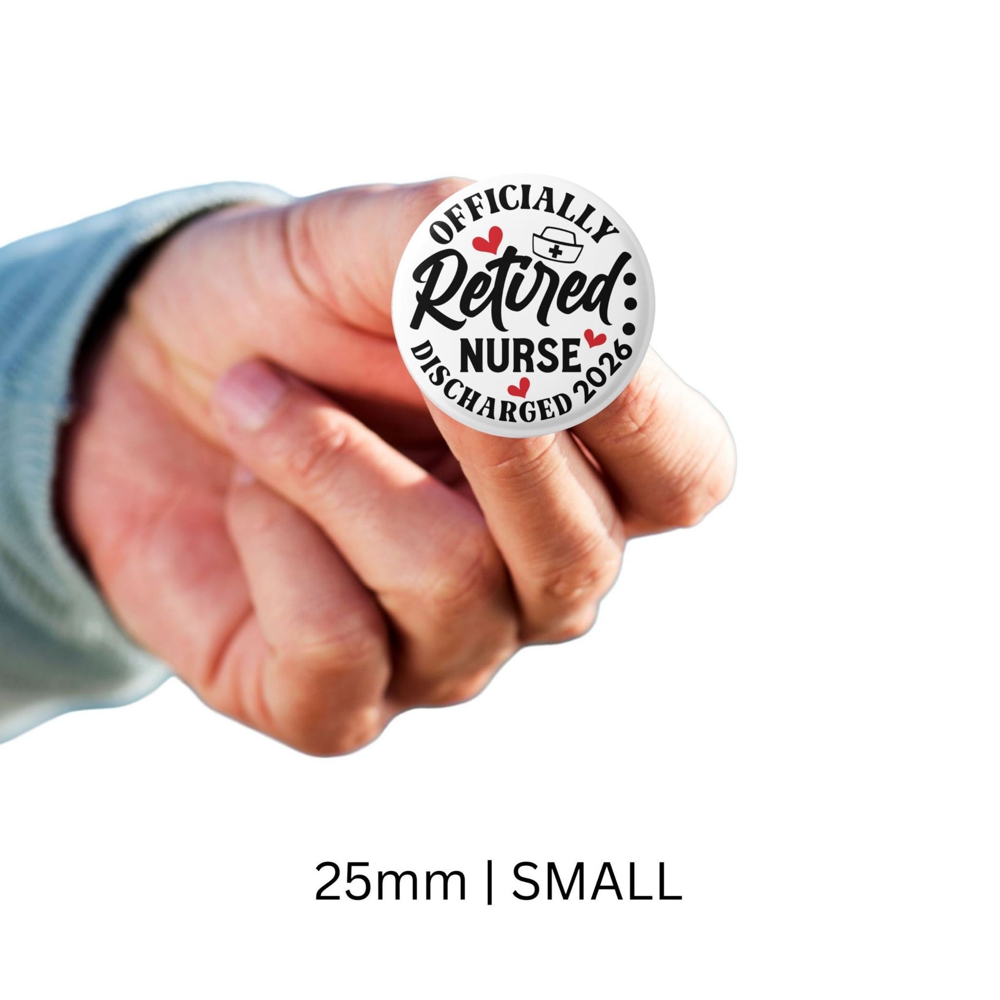Officially Retired Nurse Badge held in hand for scale, showing its small size of 25mm, celebrating a nursing career with pride.