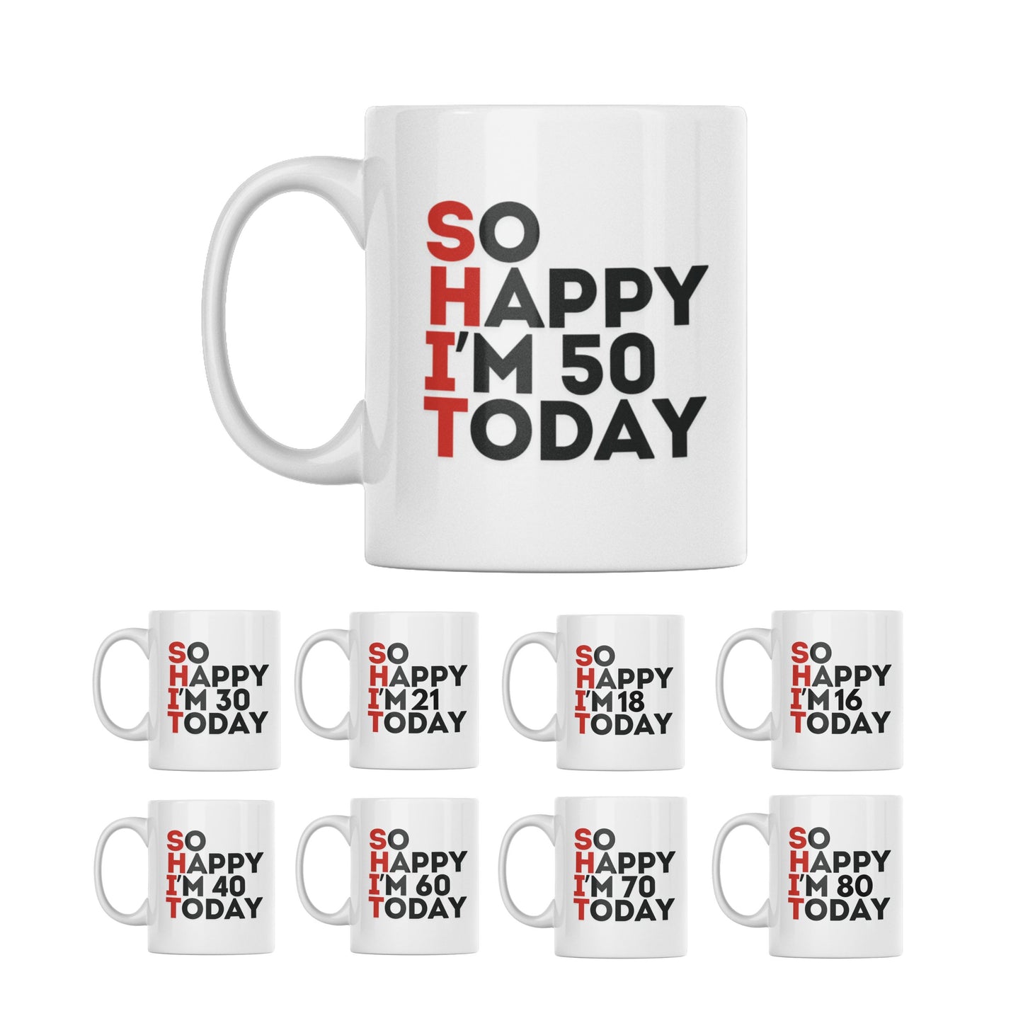 Happy Birthday Milestone Birthday Mug – 11oz Dishwasher Safe Gift for 50th celebrations featuring fun text: 'SO HAPPY I'M 50 TODAY'. Perfect milestone birthday mug.