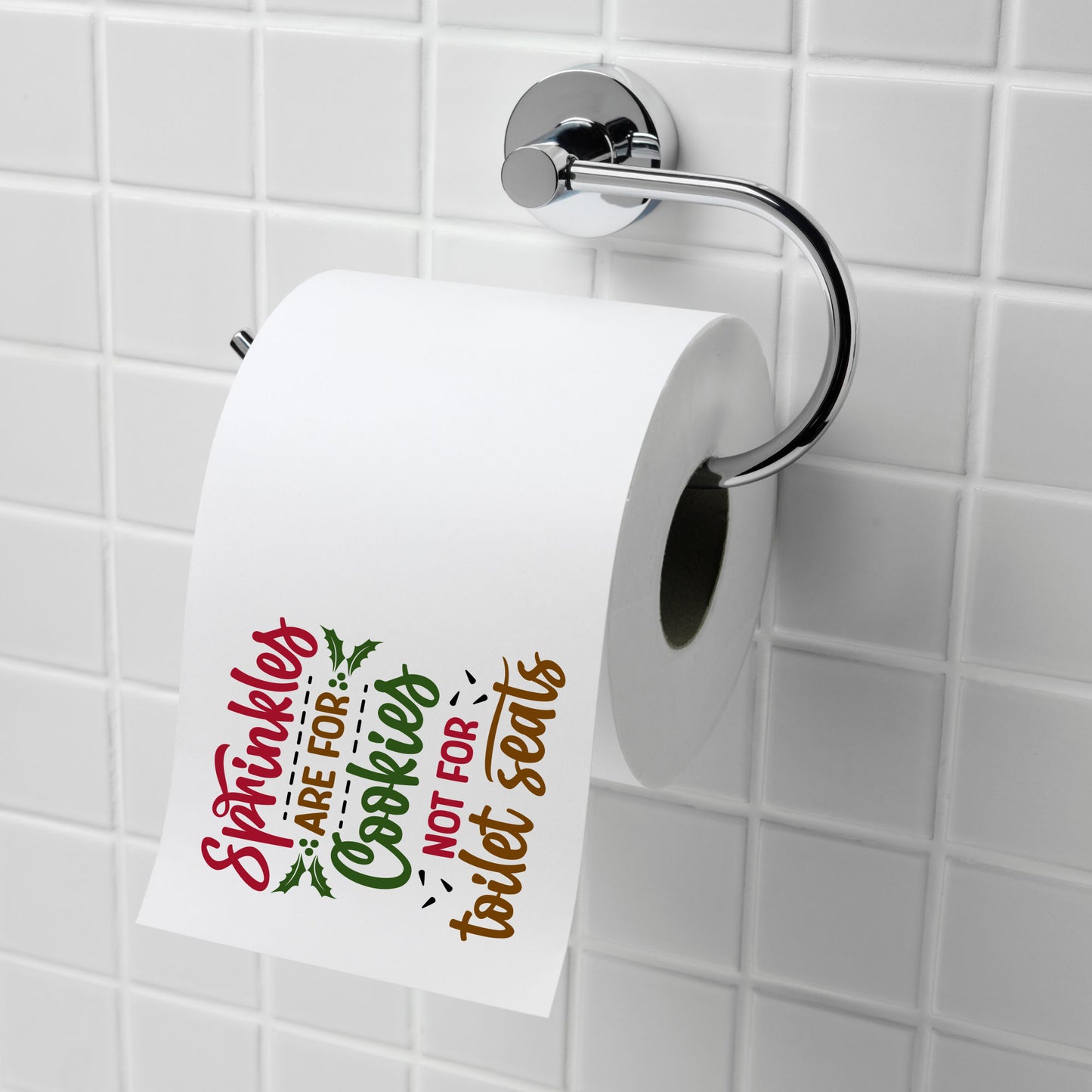 Novelty Christmas Printed Toilet Roll Sprinkles Are For Cookies Not For Toilet Seats