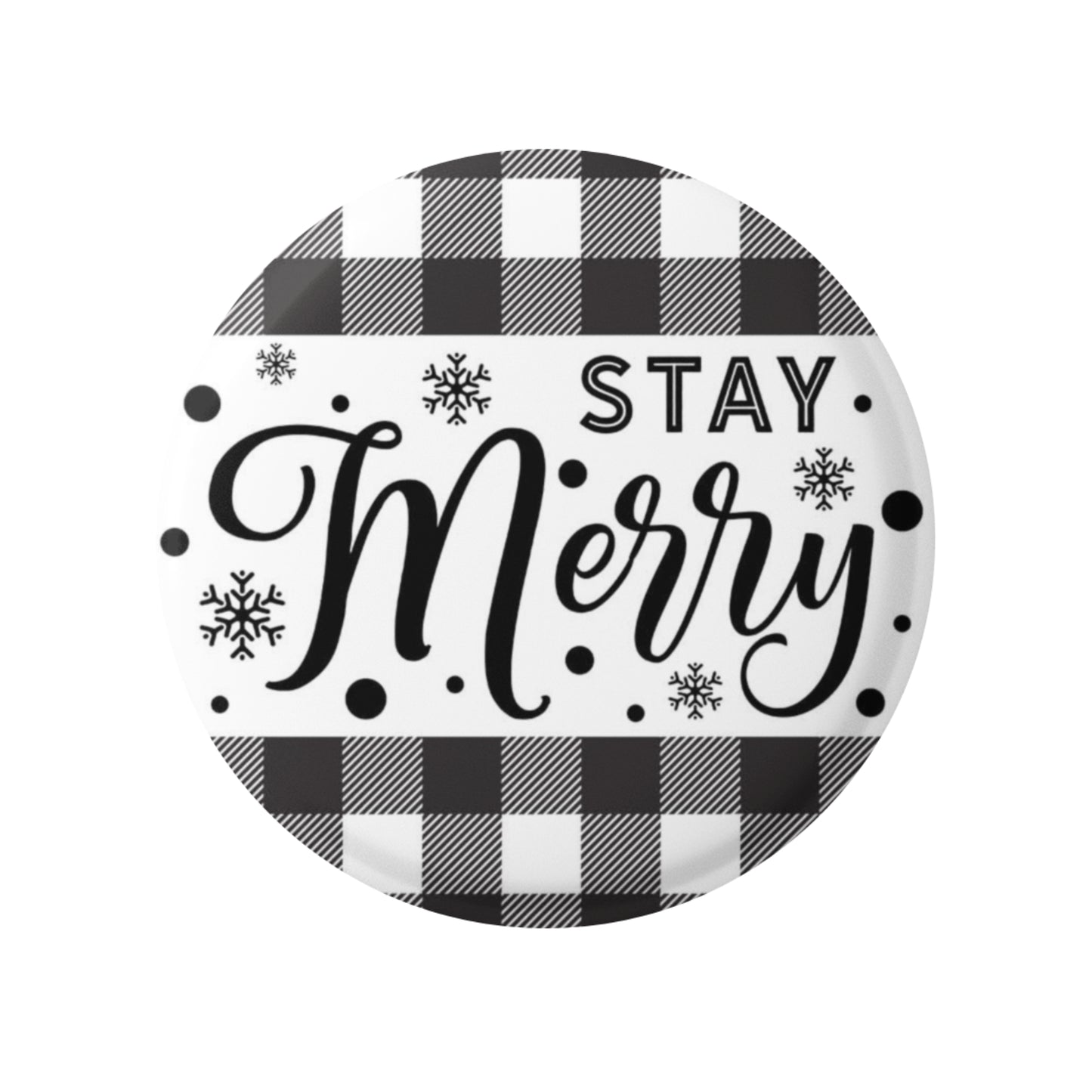 Christmas Stocking Filler - Christmas Badge - Stay Merry Black and White- 1in