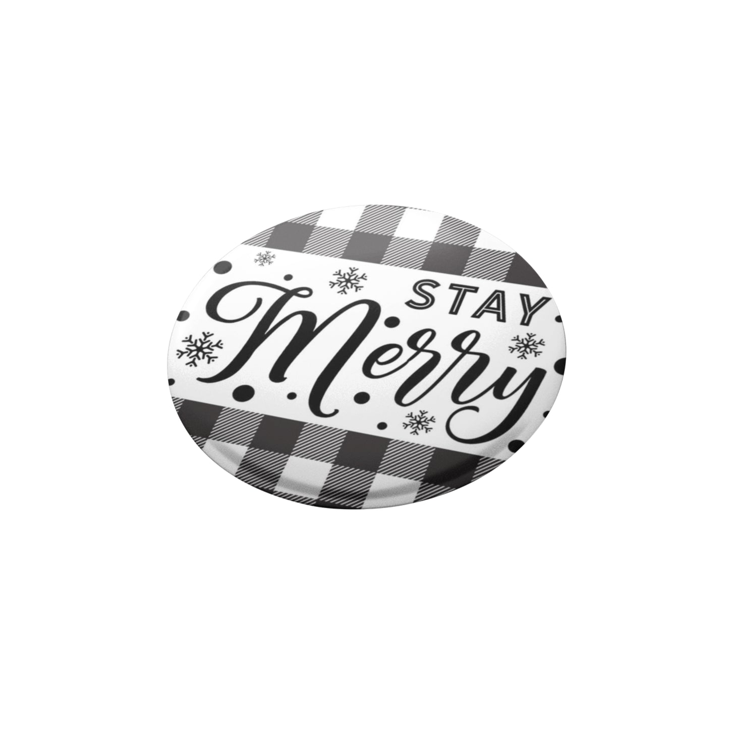 Christmas Stocking Filler - Christmas Badge - Stay Merry Black and White- 1in