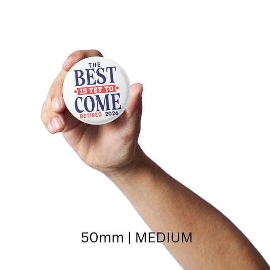 Retirement Party Pin 2026 Badge – Funny Retirement Celebration Pin Button (25mm, 50mm, 59mm, 75mm)
