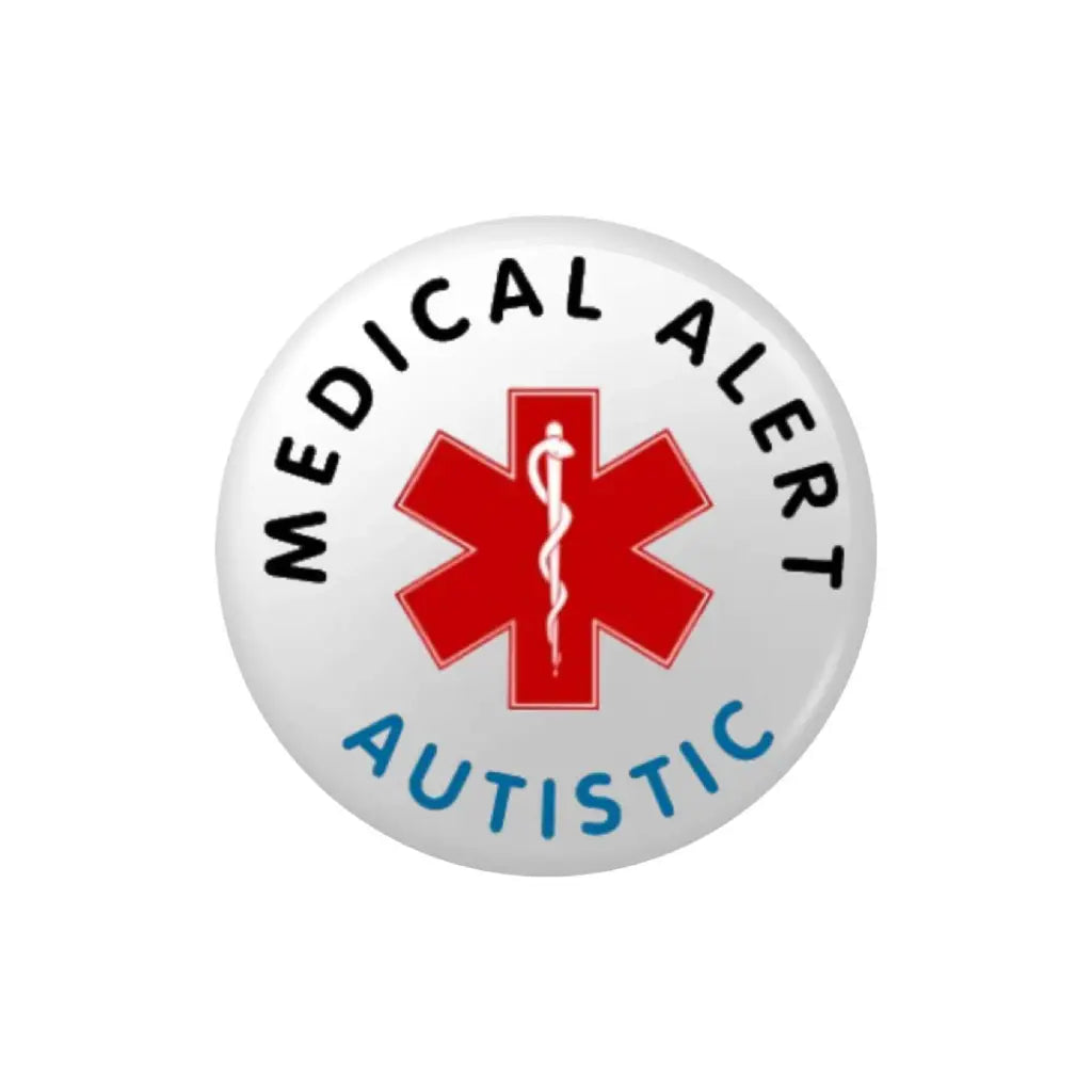 Autistic Medical Alert Badge | Autistic Medical Pin Badge