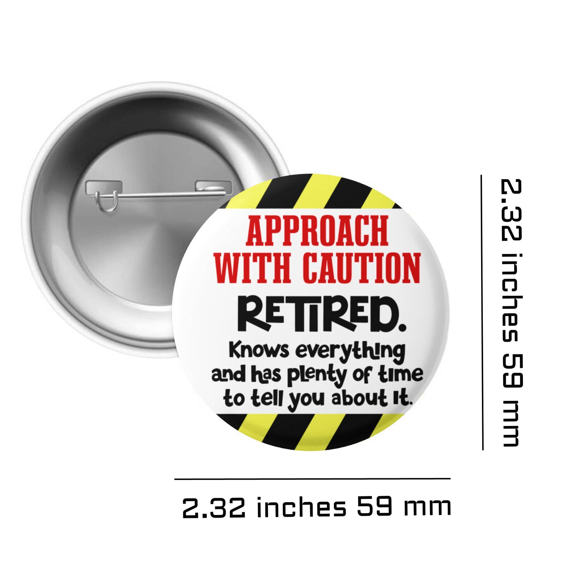 Retirement Gift Badges | Approach With Caution Retired Badge | EMU Works Pinback