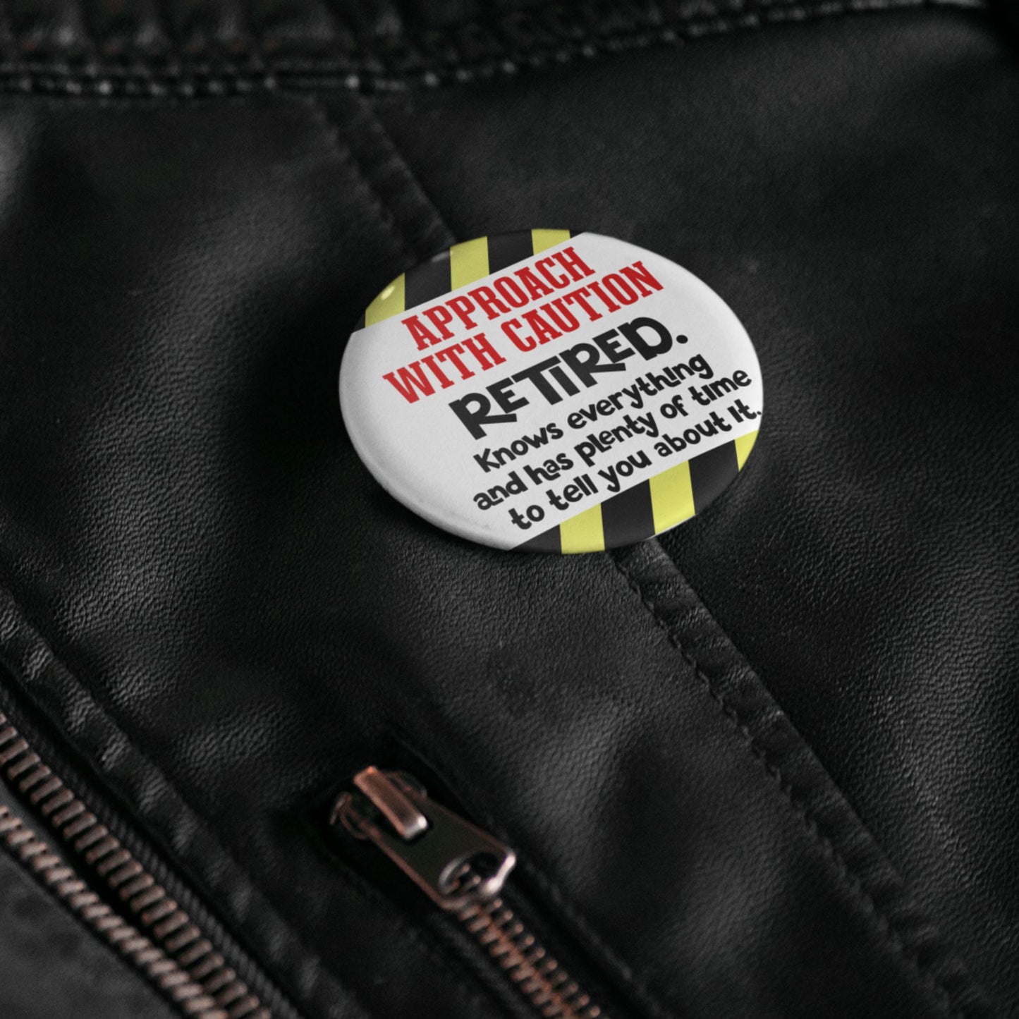 Retirement Gift Badges | Approach With Caution Retired Badge | EMU Works Pinback